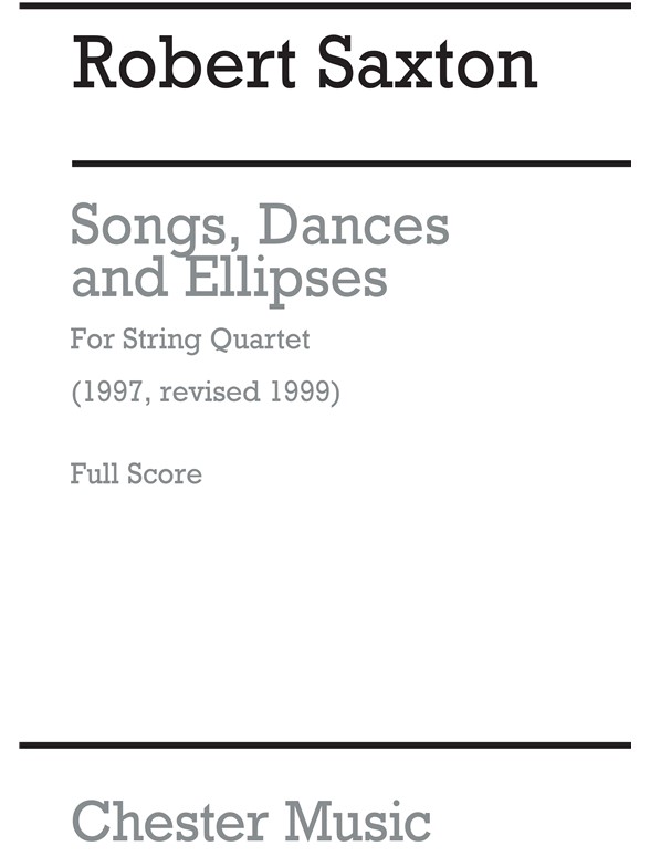 Robert Saxton: Songs, Dances And Ellipses (Score)