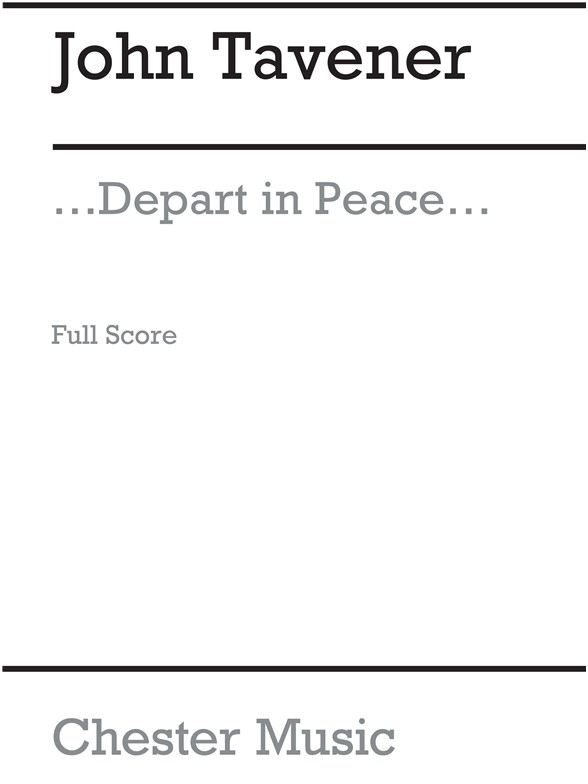 John Tavener: ...Depart In Peace...