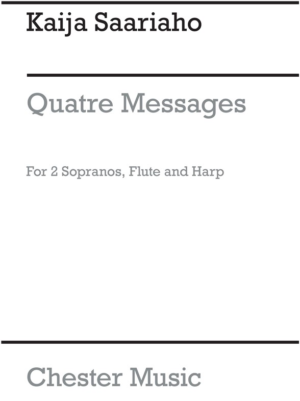 Saariaho Quatre Messages For 2 Sopranos, Alto Flute And Harp Sc/Parts