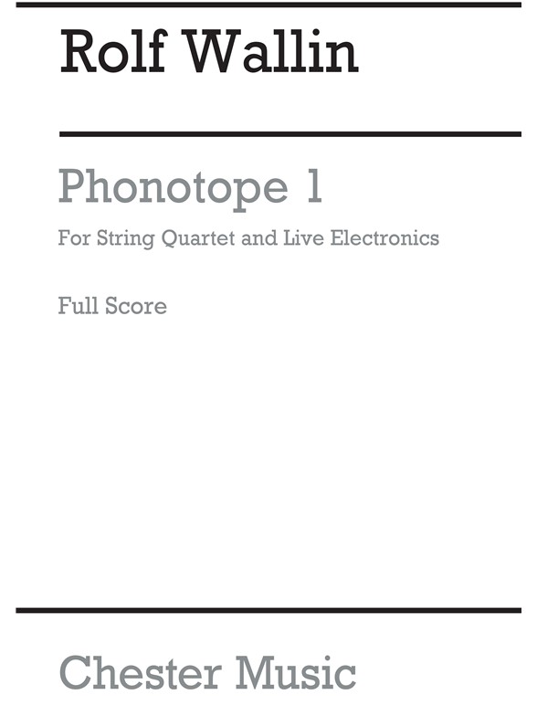 Rolf Wallin: Phonotope 1 (Score)