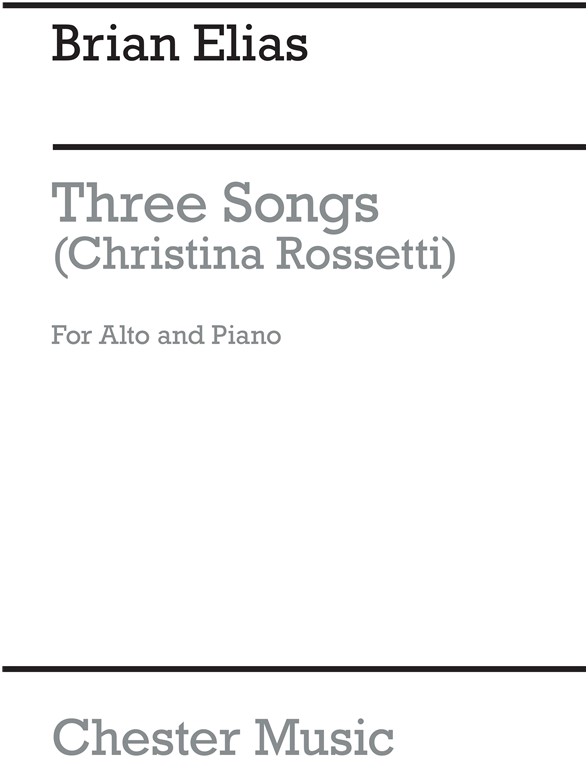 ELIAS BRIAN THREE SONGS CHRISTINA ROSSETTI ALTO & PIANO BOOK