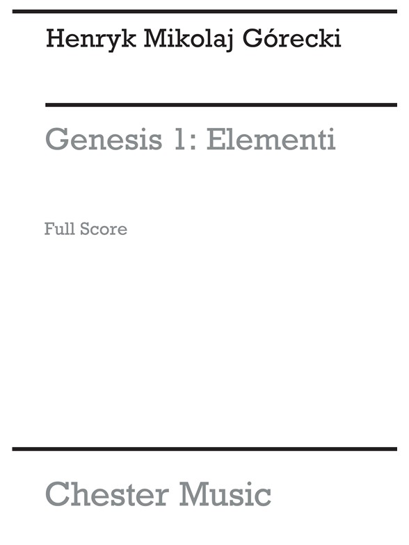 Henryk Mikolaj Gorecki: Genesis 1 - Elementi Op.19 No.1 (Full Score)