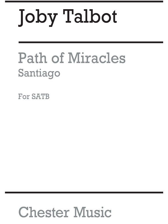 Joby Talbot: Path Of Miracles - Santiago