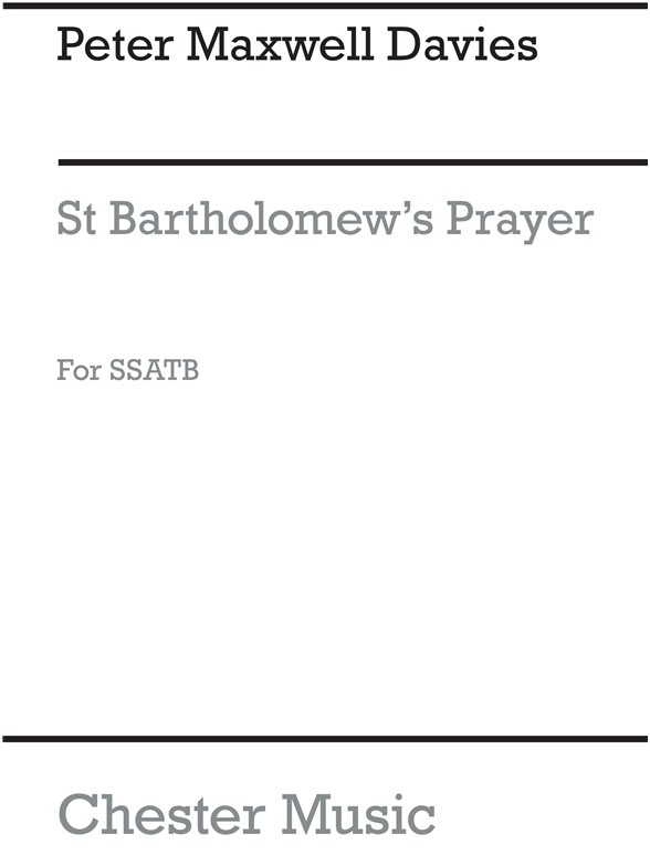 Peter Maxwell Davies: St. Bartholomew's Prayer