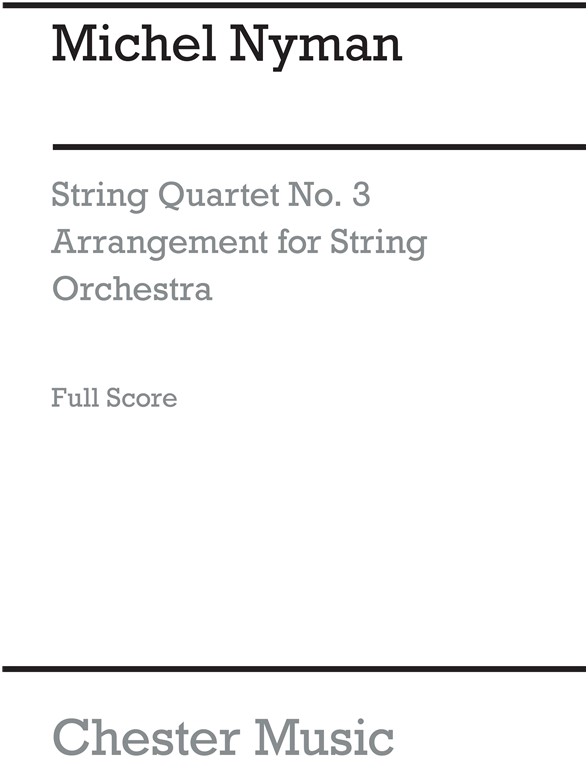 Michael Nyman: String Quartet No.3 Score (Arranged For String Orchestra)
