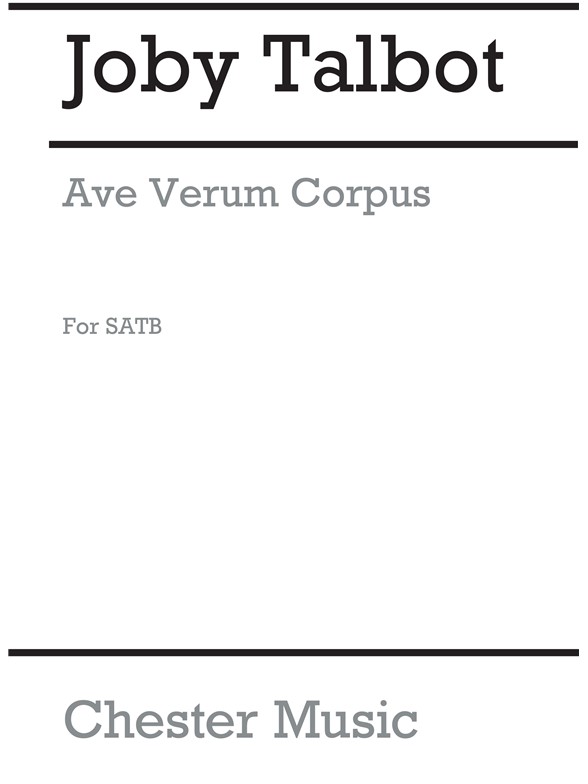 Joby Talbot: Ave Verum Corpus (SATB/Orchestra)