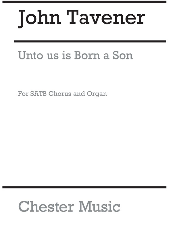 John Tavener: Unto Us Is Born A Son