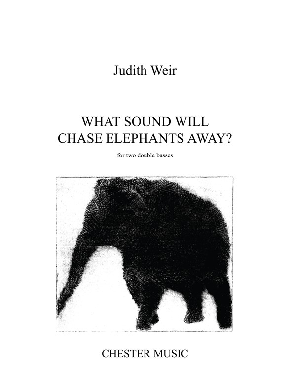 Judith Weir: What Sound Will Chase Elephants Away?
