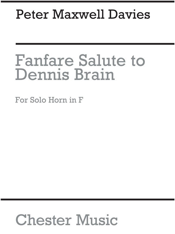 Peter Maxwell Davies: Fanfare-Salute To Dennis Brain (Solo Horn)