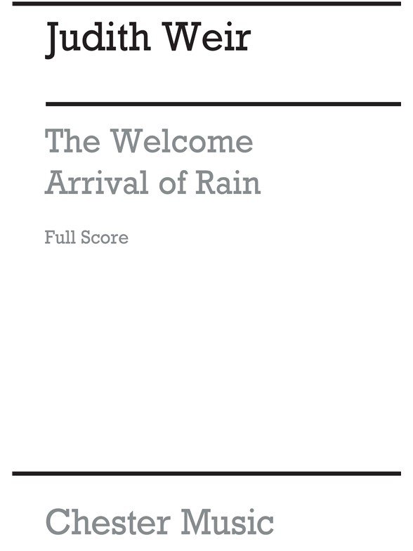 Judith Weir: The Welcome Arrival Of Rain
