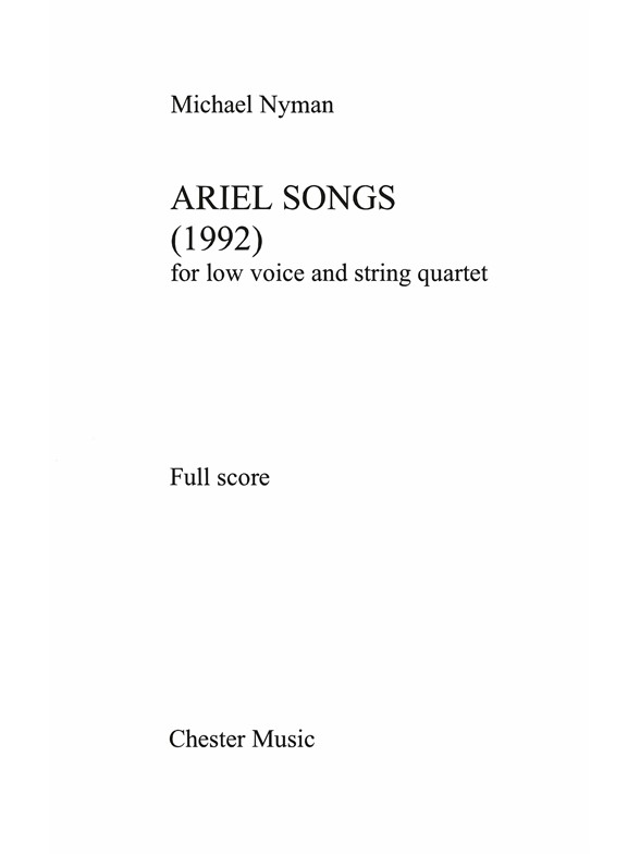 Michael Nyman: Ariel Songs (Low Voice And String Quartet) Score And Parts