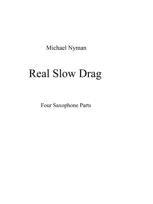Michael Nyman: Real Slow Drag (Parts)