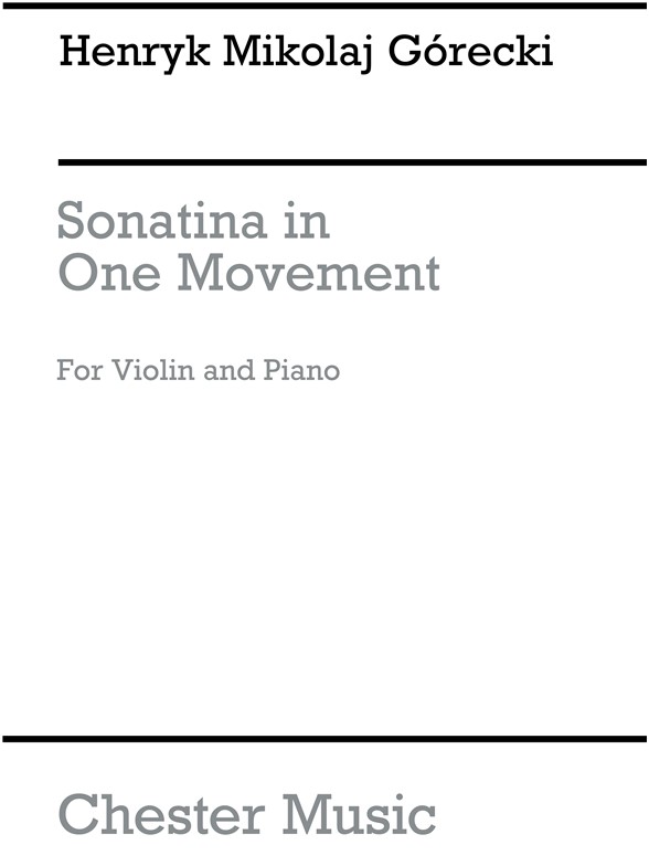 Henryk Miko?aj Górecki: Sonatina In One Movement Op.8