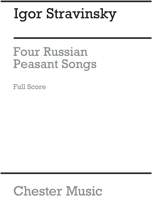 STRAVINSKY IGOR FOUR RUSSIAN PEASANT SONGS 1954 VER FULL SCORE ENGLISH