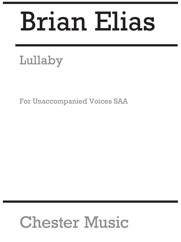Brian Elias: Lullaby (SAA)