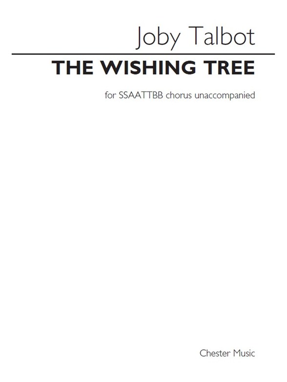 Joby Talbot: The Wishing Tree (SSAATTBB Unaccompanied)