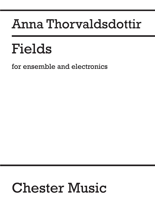Anna Thorvaldsdottir: Fields (Score & Parts)