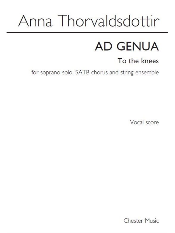 Anna Thorvaldsdottir: Ad Genua (To The Knees)