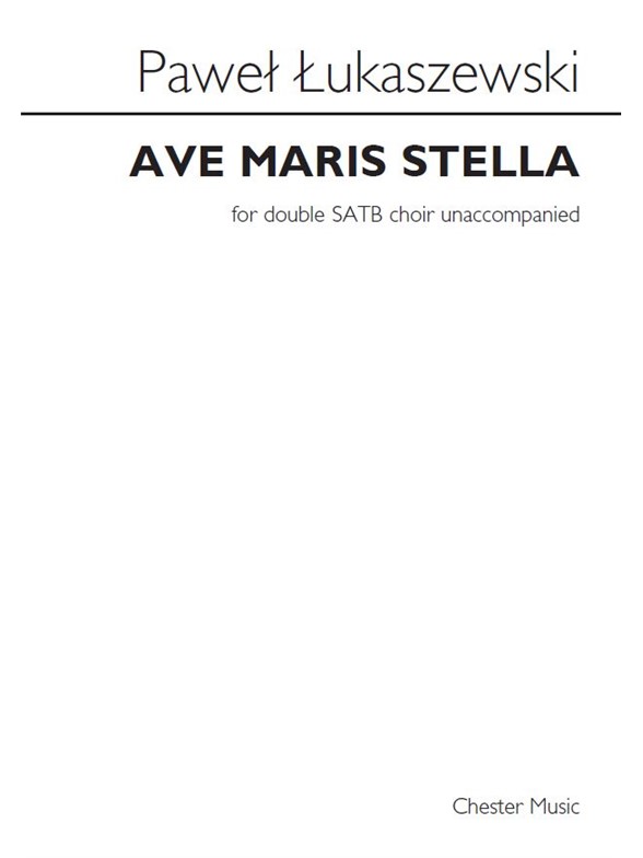 Paweł Łukaszewski: Ave Maris Stella