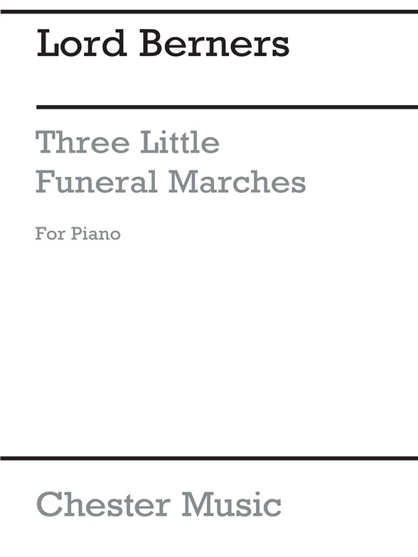Lord Berners: Three Small Funeral Marches