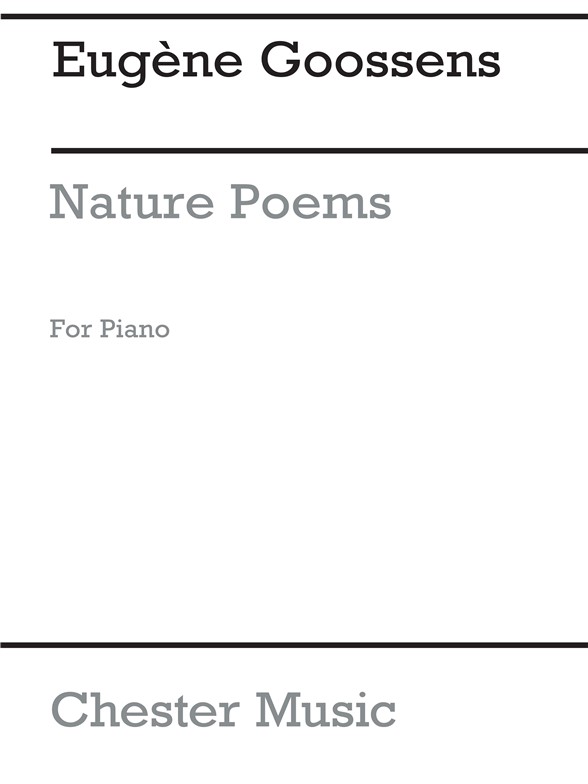 Eugene Goossens: Nature Poems For Piano Op.25