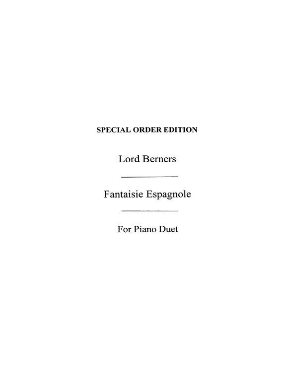 Lord Berners: Fantasie Espagnole - Piano Duet