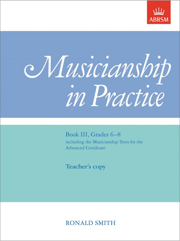 Musicianship in Practice Book 3 Grades 6-8 (Teacher And Pupil's Copy)