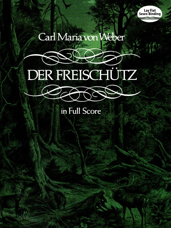 Carl Maria Von Weber: Der Freischütz (Full Score)