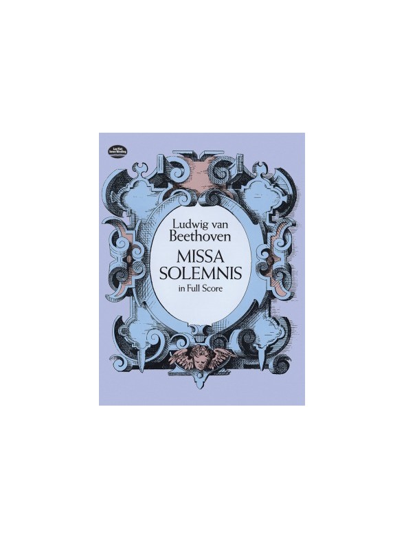 Ludwig Van Beethoven: Missa Solemnis (Full Score)