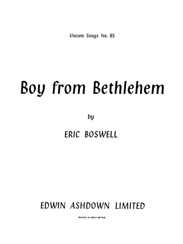 Boswell, E Boy From Bethlehem Unison