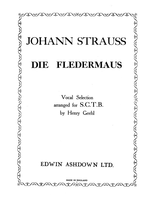 Strauss, J Selections Die Fledermaus Satb/Pf *Also Known As Ea36809*