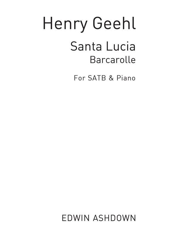 Geehl, H Santa Lucia Satb/Pf