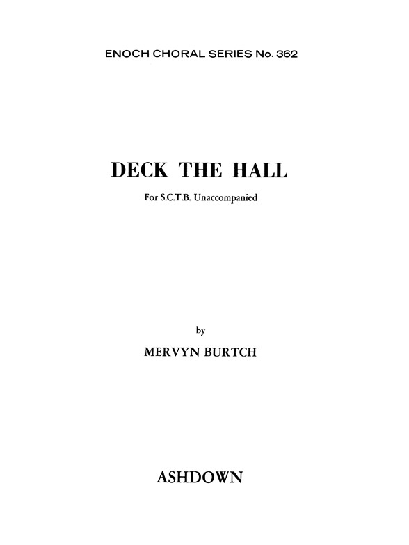 Burtch, M Deck The Hall Satb