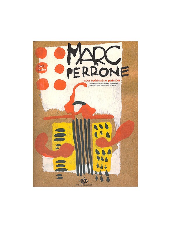 Marc Perrone: Son Ephemère Passion