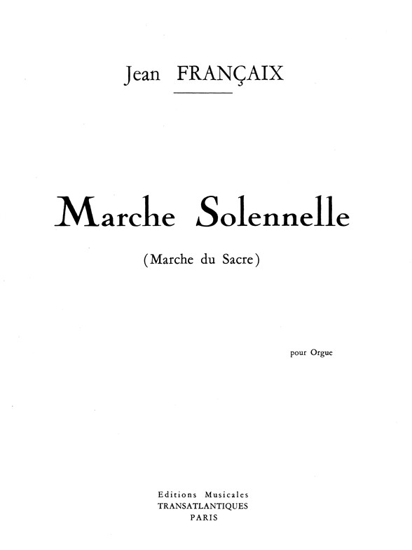 Jean Francaix: Marche Solennelle (Marche Du Sacre)