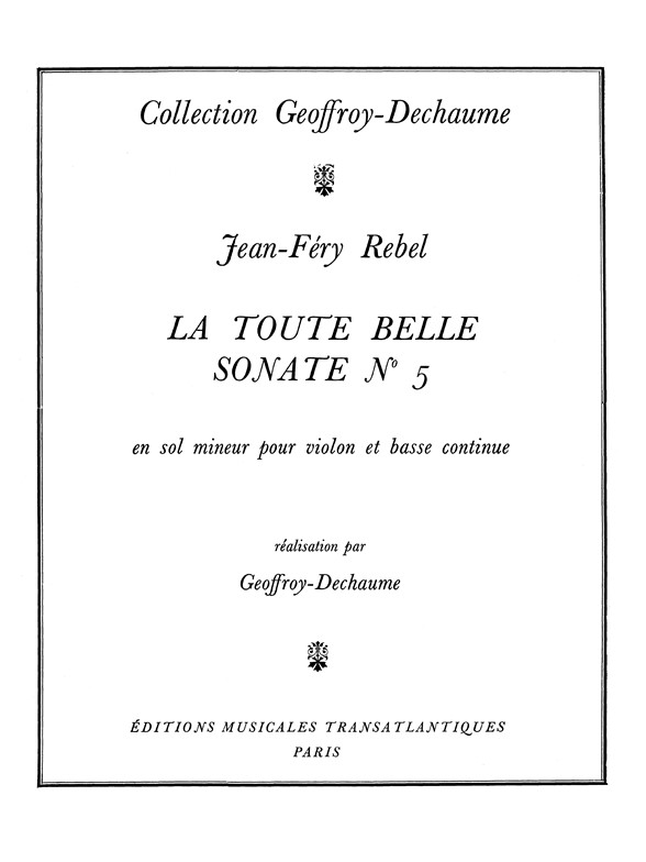 Jean-Féry Rebel: La Toute Belle, Sonate N°5
