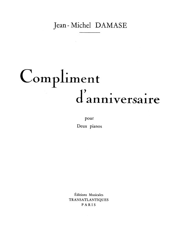 Jean Michel Damase: Compliment D'Anniversaire