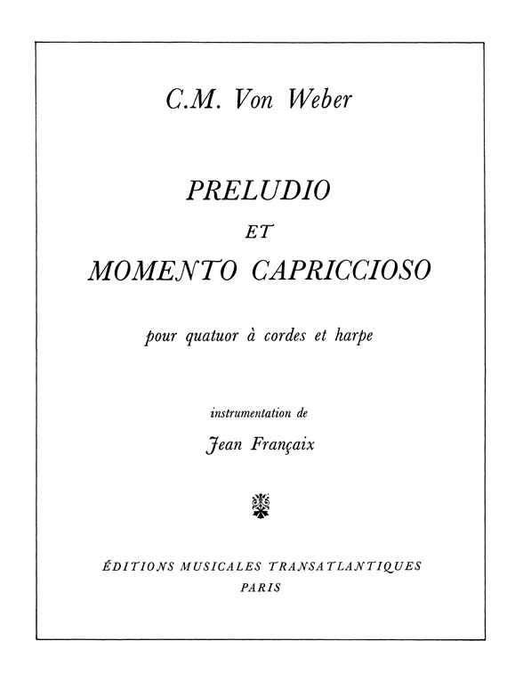 Carl Maria Weber Von: Preludio Et Momento Capriccioso