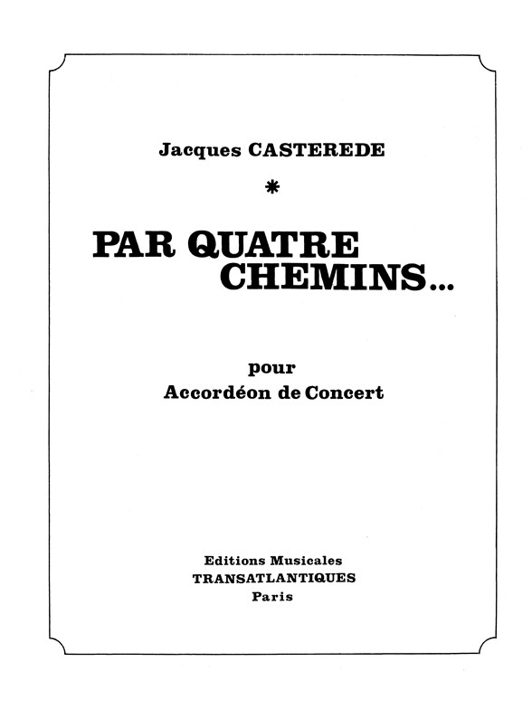 Jacques Casterede: Par 4 Chemins