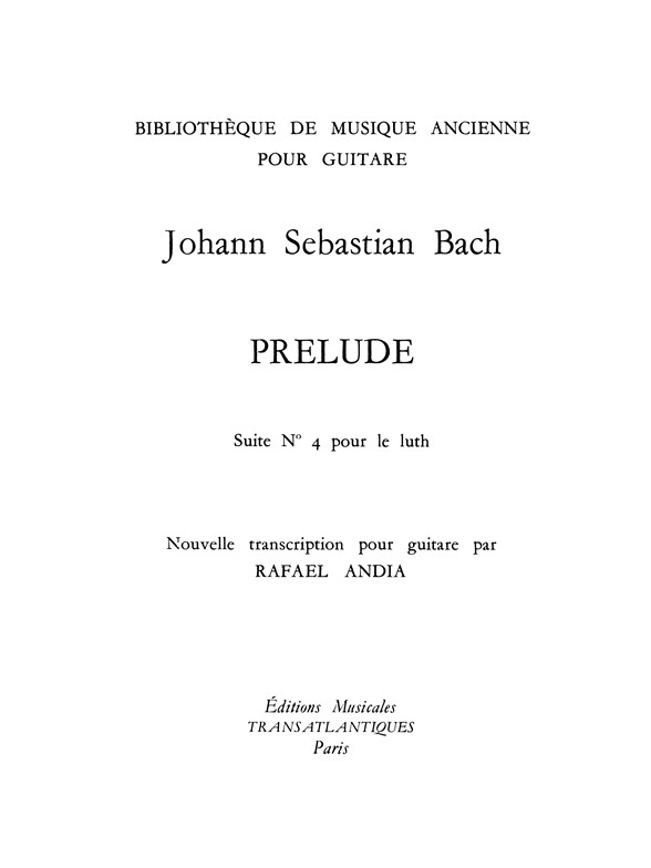 Jean-Sébastien Bach: Prélude (Suite N° 4 Pour Luth)