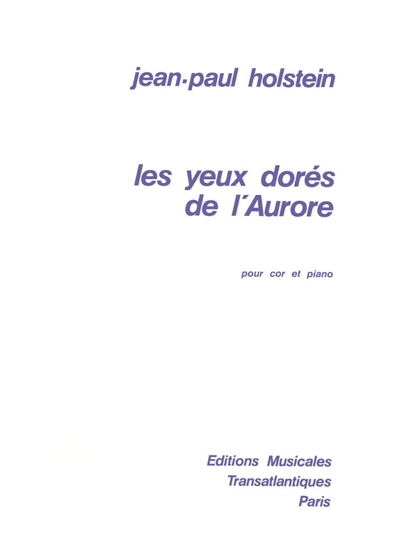 Jean Paul Holstein: Les Yeux Dorés De L'Aurore