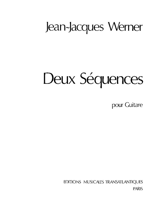 Jean Jacques Werner: Deux Séquences