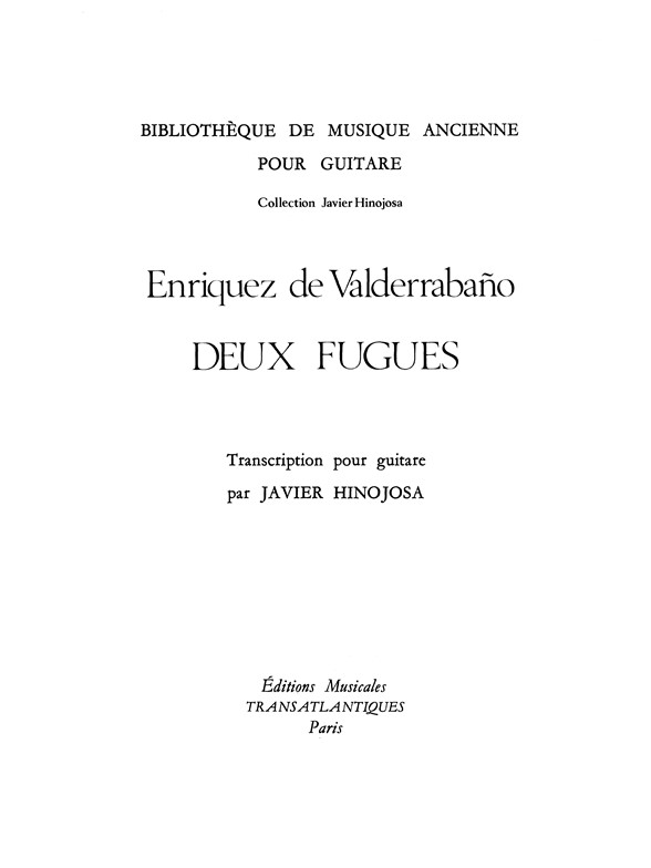 Enriquez De Valderrabano: Deux Fugues