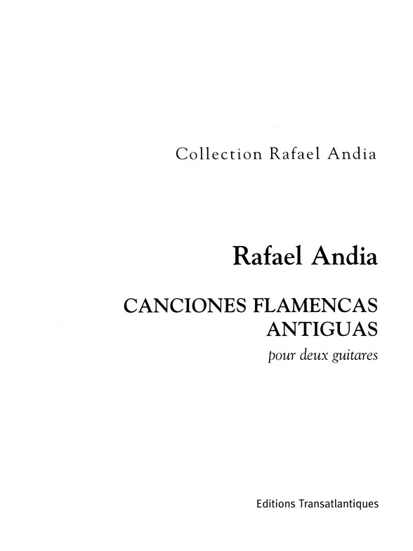 Rafael Andia: Canciones Flamencas Antiguas