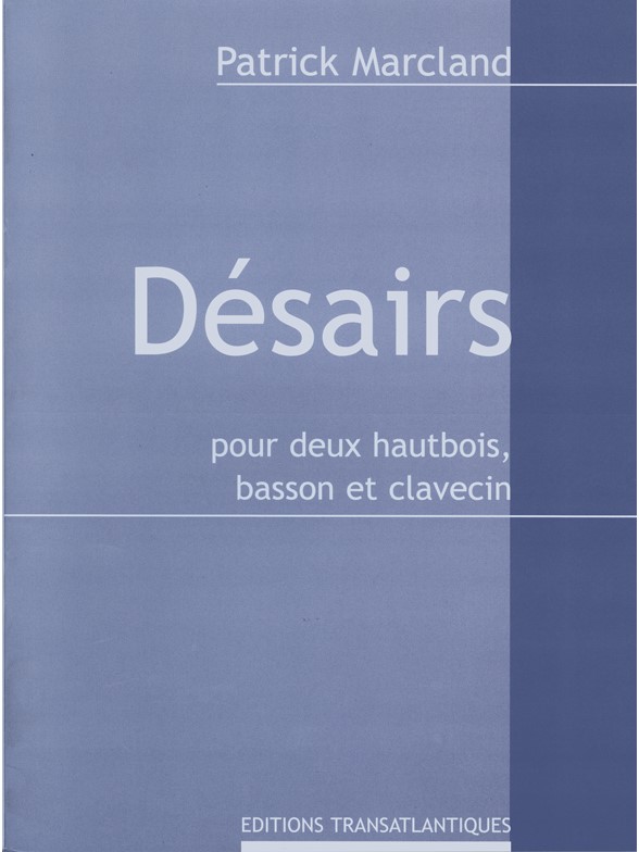 Patrick Marcland: Desairs