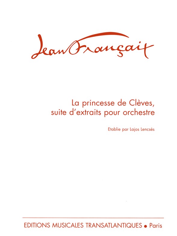 Jean Francaix: La Princesse De Clèves