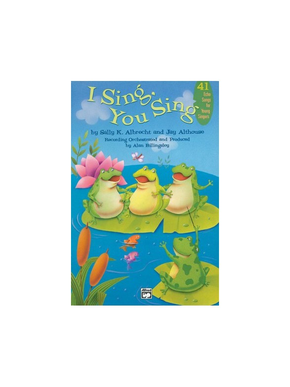 I Sing, You Sing - 41 Echo Songs