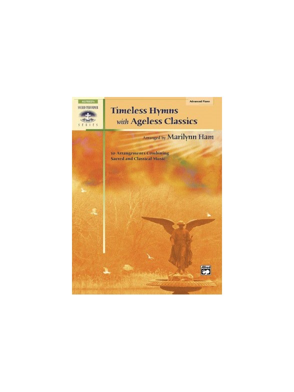 Timeless Hymns With Ageless Classics