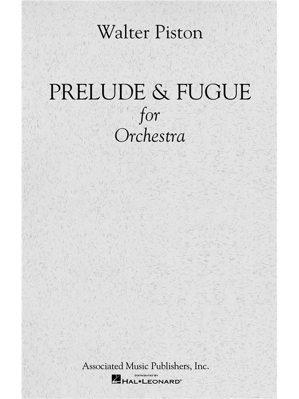 Walter Piston: Prelude And Fugue For Orchestra (Study Score)