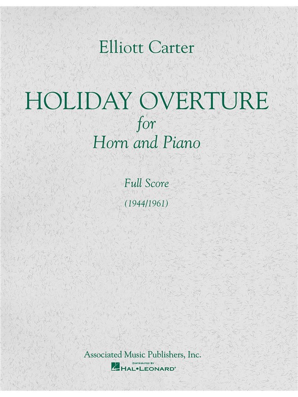 Elliott Carter: Holiday Overture (Score)